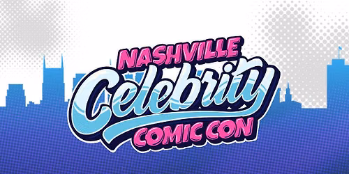Nashville Celebrity Comic Con at Nashville Fairgrounds