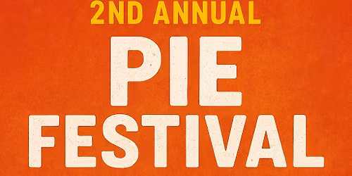 2nd Annual Pie Festival