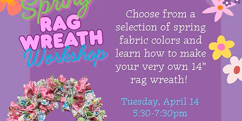 Spring Rag Wreath Workshop - April 14th