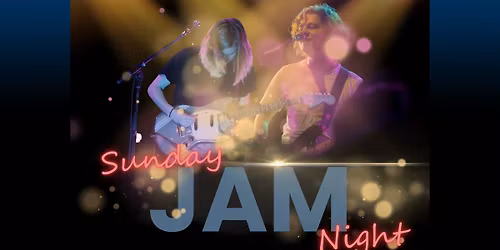 May-Long Sunday Night Jam - FULL HOUSE BAND