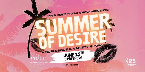 Miss Vee's Freak Show Presents: Summer of Desire