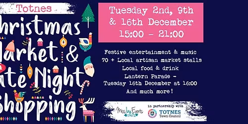 \ud83c\udf85Totnes Christmas Market and Late Night Shopping \ud83c\udf84Tuesday 2nd, 9th and 16th December 2025