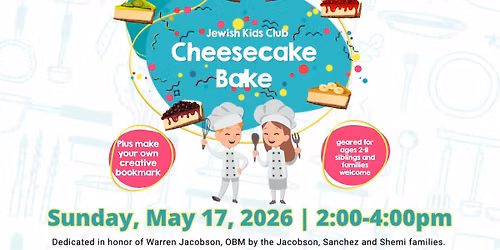 \ud83c\udf70\ud83c\udf66 Jewish Kids Club: Shavuot Cheesecake Bake! \ud83c\udf38\u2728