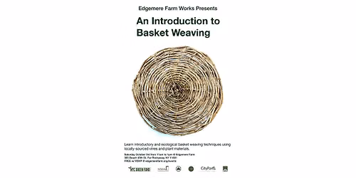 An Introduction to Basket Weaving at Edgemere Farm