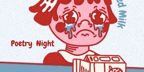 Poetry night: Don't cry over spilled milk