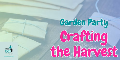 Garden Party! Crafting the Harvest