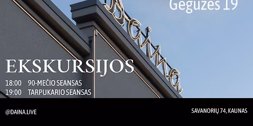 Ekskursijos \u201e90me\u010dio seansas\u201c ir \u201eTarpukario seansas\u201c