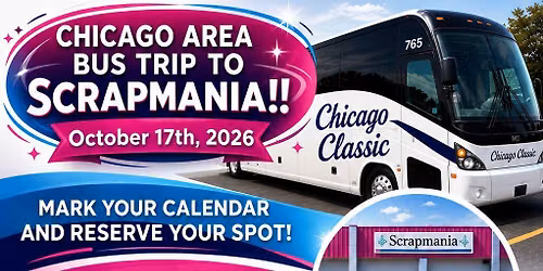 Bus Trip To Scrapmania from the Woodfield Mall in Schaumburg, IL