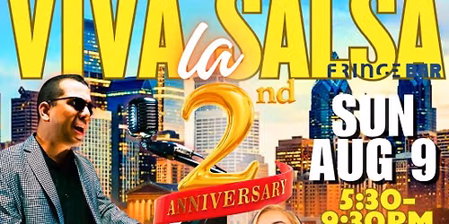 VIVA LA SALSA 2-YEAR ANNIVERSARY! SUN AUG 9th