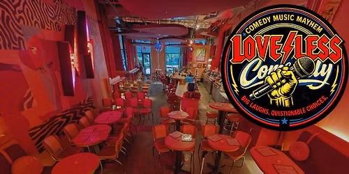 Loveless Comedy  - September 24th