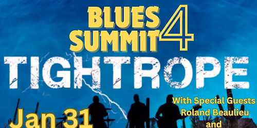 Blues Summit 4 Featuring TIGHTROPE