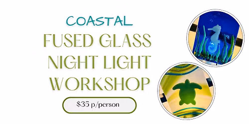 Coastal Fused Glass Night Light Workshop