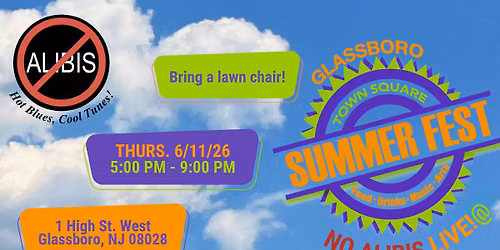 NO ALIBIS returns to GLASSBORO SUMMERFEST Thurs 6\/11 5-9