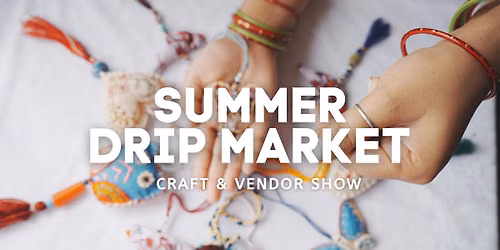 Summer Drip Market 