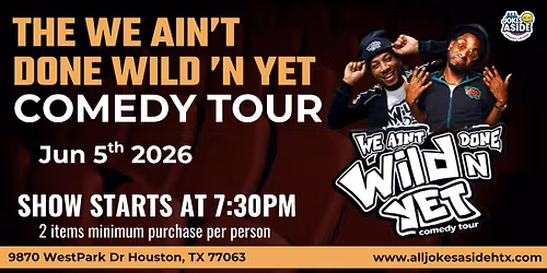 We Aint Done Wild 'N Yet Comedy Tour