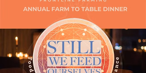 Farm to Table: Still, We Feed Ourselves