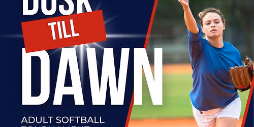 Dusk Till Dawn Adult Softball Tournament