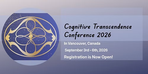 Cognitive Transcendence Conference, 2026