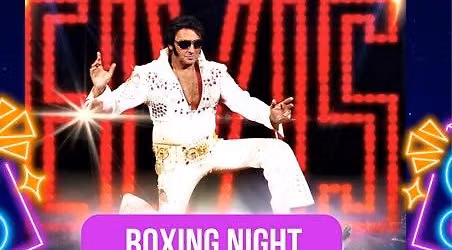 CHRISTMAS WITH ELVIS BOXING NIGHT
