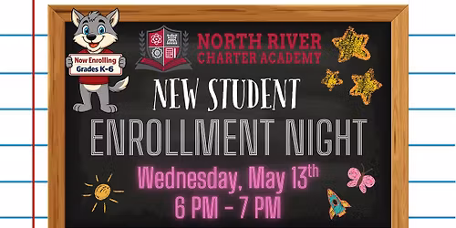 New Student Enrollment Night for Grades K-6 - North River Charter Academy