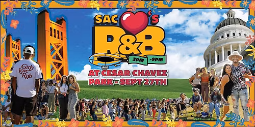 Sac \u2764\ufe0f\u2019s R & B at Cesar Chavez 2026 Part 2