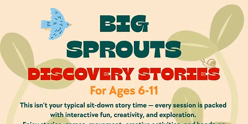 Big Sprouts Discovery Stories (ages 6-11)