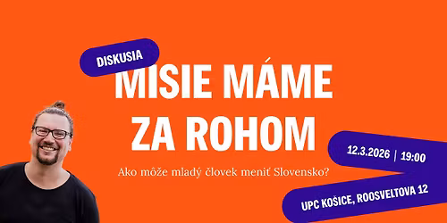 Misie m\u00e1me za rohom: Ako m\u00f4\u017ee mlad\u00fd \u010dlovek meni\u0165 Slovensko