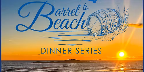 Barrel To Beach \u2013 Tequila Dinner