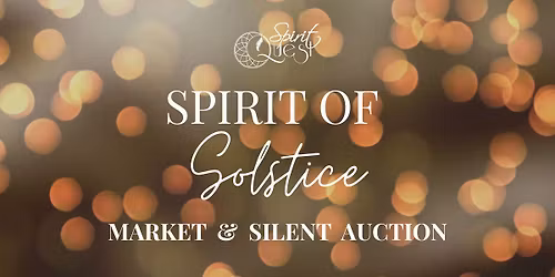Spirit of Solstice Market & Silent Auction