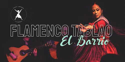 Tablao Flamenco El Barrio with Special Guest Marien Luevano