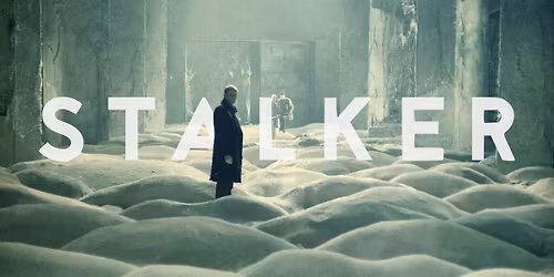 P\u00f5levate k\u00f5rvitsate filmiprogramm: "Stalker" | Andrei Tarkovski ulmeline meistriteos