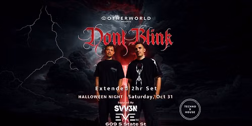 OTHERWORLD Presents: DONT BLINK