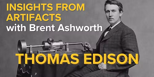 Insights from Artifacts: Thomas Edison