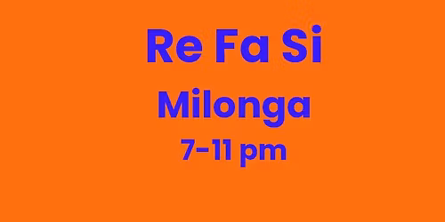 Re Fa Si Milonga