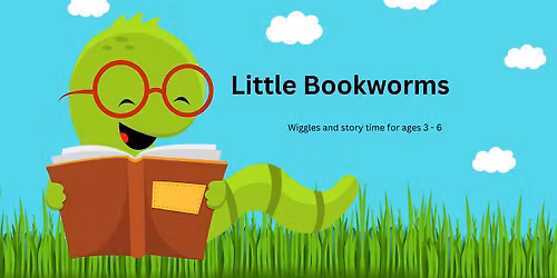 Little Bookworms: Wiggles & Story time for ages 3 - 6