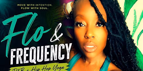 Flo & Frequency : RNB\/ HipHop Yoga with Dj Moozy