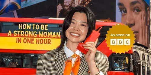 How to Be a Strong Woman in One Hour - A Comedy Show in the West End