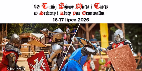 10 Turniej Bojowy Miecza i Tarczy o Srebrny i Z\u0142oty Pas Grunwaldu