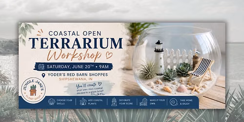 Jungle Jane's Coastal Open Terrarium Workshop - Saturday, June 20th