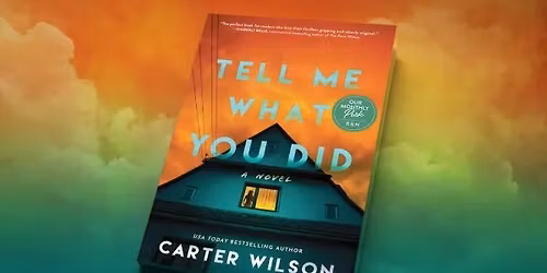 Tell Me What You Did by Carter Wilson Book Club
