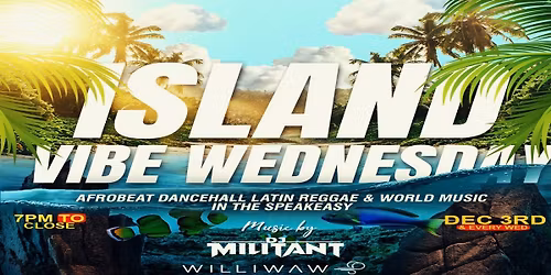Island Vibe Wednesday with DJ Militant