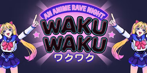 Waku Waku: Anime Rave [Chicago]