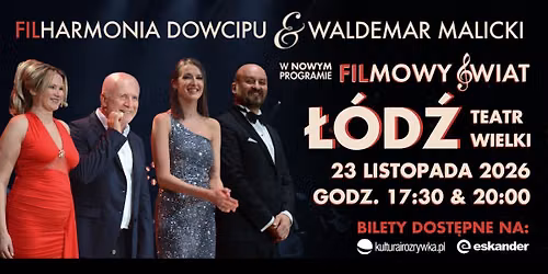 \u0141\u00f3d\u017a \u2022 23.11.2026 \u2022 Program \u201eFilmowy \u015awiat" \u2022 Filharmonia Dowcipu i Waldemar Malicki 