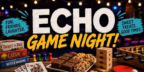 Echo: Game Night at First Baptist Atlanta!