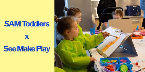 SAM Toddlers x See Make Play