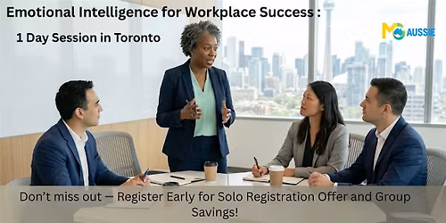 Emotional Intelligence for Workplace Success : 1 Day Session in Toronto