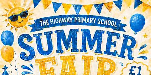 \u2600\ufe0f\ud83c\udf89 THE HIGHWAY PRIMARY SCHOOL SUMMER FAIR 2026 \ud83c\udf89\u2600\ufe0f