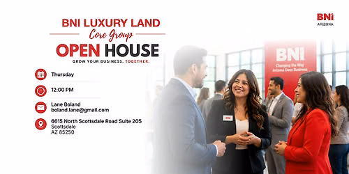 BNI Luxury Land CG Open House Event