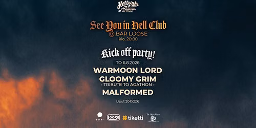  HELLSINKI METAL FESTIVAL KICK OFF: WARMOON LORD \/ GLOOMY GRIM \u2013 TRIBUTE TO AGATHON \/ MALFORMED