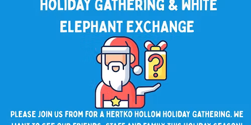 Camp Hertko Hollow Holiday Gathering & White Elephant Exchange